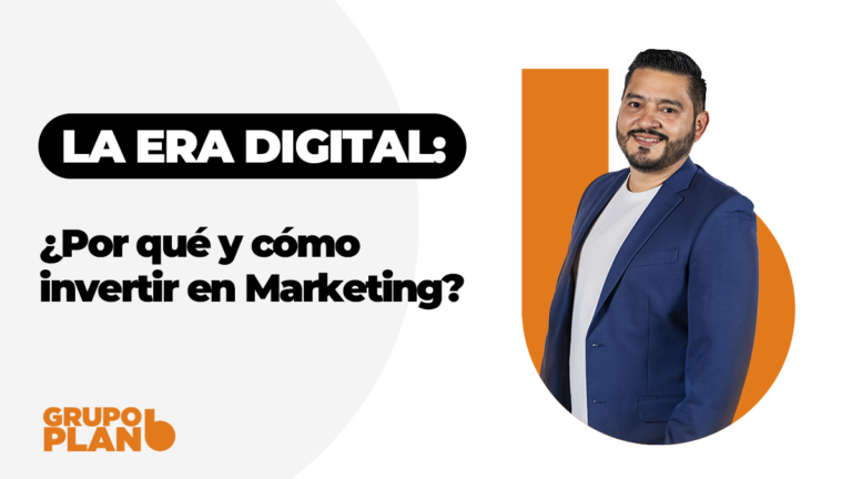 ¿Porqué y cómo invertir en marketing en la era digital?